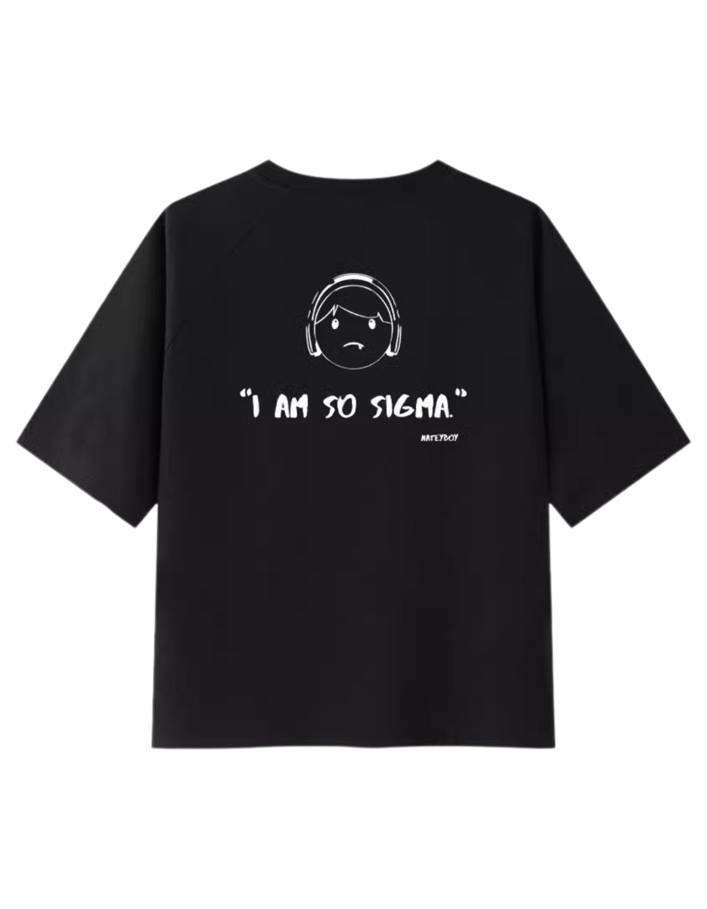 NateyBoy "I Am SO SIGMA" Tee